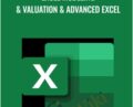 Excel Modeling and Valuation and Advanced Excel – Full Bundle