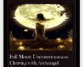 Full Moon Unconsciousness Clearing – Archangel Gabriel