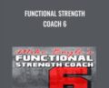 Functional Strength Coach 6 – Mike Boyle