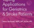 Functional Taping Applications for Geriatrics and Stroke Patients – Milica McDowell