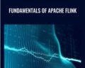 Fundamentals of Apache Flink – Packt Publishing