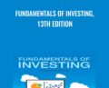 Fundamentals of Investing, 13th Edition – Scott B. Smart