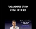 Fundamentals of Non Verbal Influence(condensed) – James Tripp