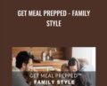 Get Meal Prepped -Family Style – Susan Watson and Andrea Hardy