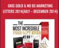 GKIC Gold and No BS Marketing Letters 2014 (July – December 2014) – Dan Kennedy