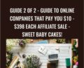 GUIDE 2 of 2 -Guide To Online Companies That Pay You $10 – $398 Each Affiliate Sale – Sweet Baby Cakes! – Kristie Chiles