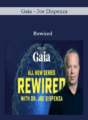 Gaia – Joe Dispenza – Rewired