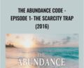 The Abundance Code – Episode 1: The Scarcity Trap (2016) – Gaia