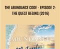 The Abundance Code – Episode 2: The Quest Begins (2016) – Gaia