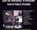 Gain The Confidence To Overcome Fear In Public Speaking – Ed Foreman