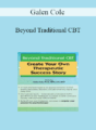 Galen Cole – Beyond Traditional CBT: Create your own Therapeutic Success Story