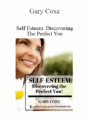 Gary Coxe – Self Esteem: Discovering The Perfect You