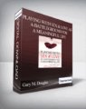 Gary M. Douglas – Playing with Sex & Love as a Battleground for a Meaningful Life