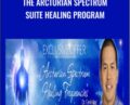 The Arcturian Spectrum Suite Healing Program – Gene Ang