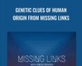 Genetic Clues of Human Origin from Missing Links – Gregg Braden