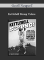 Geoff Neupert – Kettlebell Strong Videos
