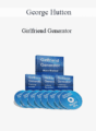 George Hutton – Girlfriend Generator