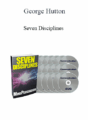 George Hutton – Seven Disciplines