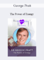 George Pratt – The Power of Energy