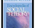 Encyclopedia of Social Theory Vol. 1 and Vol. 2 – George Ritzer