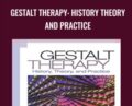 Gestalt Therapy: History Theory and Practice – Ansel L Woldt and Sarah M. Toman