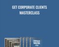 Get Corporate Clients Masterclass – Anonymously