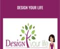 Design Your Life – Get Organized Gal