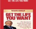 Get the Life You Want – Richard Bandler