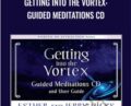 Getting Into The Vortex: Guided Meditations CD – Esther Hicks