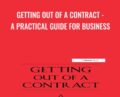 Getting Out of a Contract-A Practical Guide for Business – Adam Rose & David Leibowitz