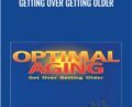Getting Over Getting Older – Albert Ellis PhD