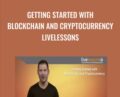 Getting Started with Blockchain and Cryptocurrency LiveLessons (Video Training) – Addison-Wesley Professional and George Levy