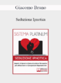 Giacomo Bruno – Seduzione Ipnotica