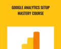 Google Analytics Setup Mastery Course – Paul Koks