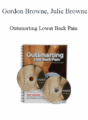 Gordon Browne, Julie Browne – Outsmarting Lower Back Pain