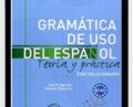 Gramática de uso del español: teoría y práctica B1-B2 – Ramón Palencia del Burgo