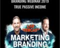 Branding Webinar 2019 True Passive Income – Grand Cardone & Frenk Kern