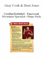 Gray Cook & Brett Jones – Certified Kettlebell – Functional Movement Specialist – Home Study