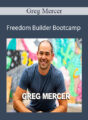 Greg Mercer – Freedom Builder Bootcamp