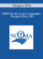 Gregory Hon – OMT for the Lower Extremity – Gregory Hon, DO