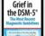 Grief in the DSM-5: The Most Recent Diagnostic Guidelines – Christina Zampitella