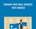 Growing Your Small Business with Linkedln – Garrick Chow
