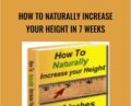 How to Naturally Increase Your Height in 7 Weeks – Growtallernaturally.com