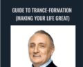 Guide to Trance-Formation (Making your life Great) – Richard Bandler