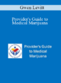 Gwen Levitt – Provider’s Guide to Medical Marijuana
