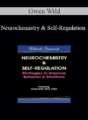 Gwen Wild – Neurochemistry & Self-Regulation: Strategies to Improve Behavior & Emotions