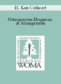 H. Ken Cathcart – Osteoporosis Diagnosis & Management