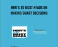HBRs 10 Must Reads on Making Smart Decisions – Harvard Business Review