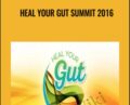 Heal Your Gut Summit 2016 – Dr. Josh Axe & Others