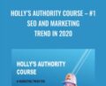 Hollys Authority Course-#1 Seo And Marketing Trend In 2020 – Marc Zwygart